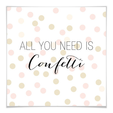Poster Confetti & Cream - All you need is confetti