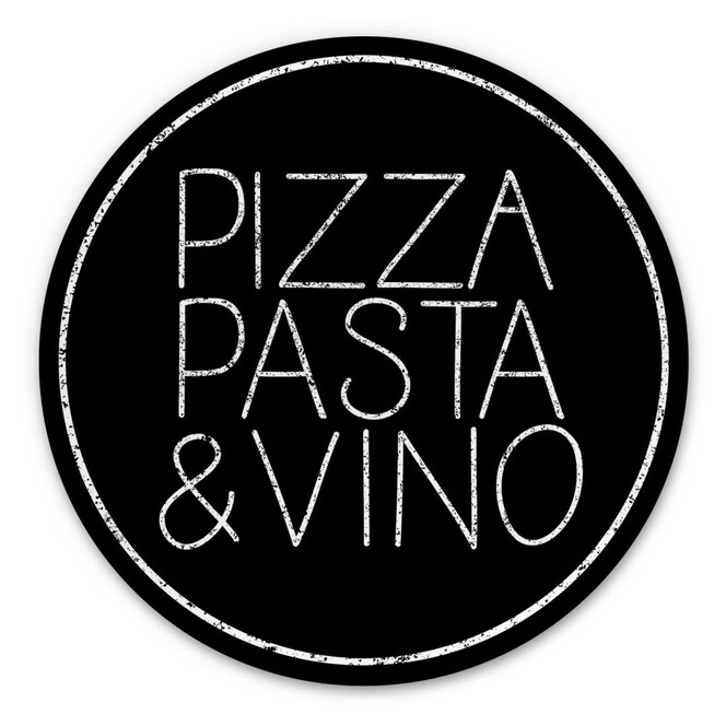 Alu-Dibond Pizza Pasta & Vino schwarz - Rund