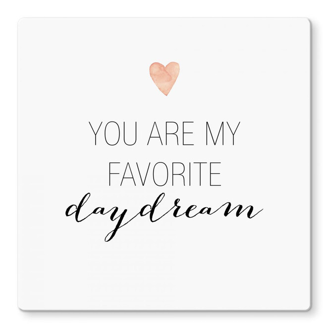 Glasbild Confetti & Cream - You are my favorite daydream