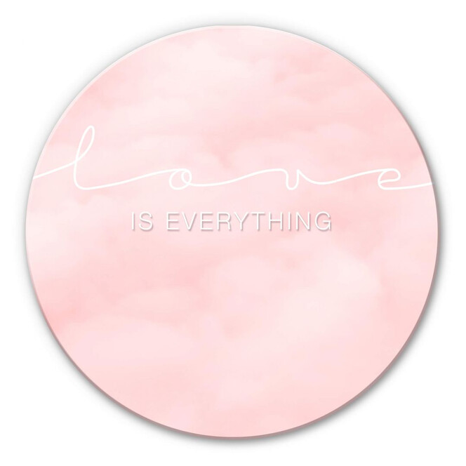 Glasbild Love is everything - rosa Wolken - rund