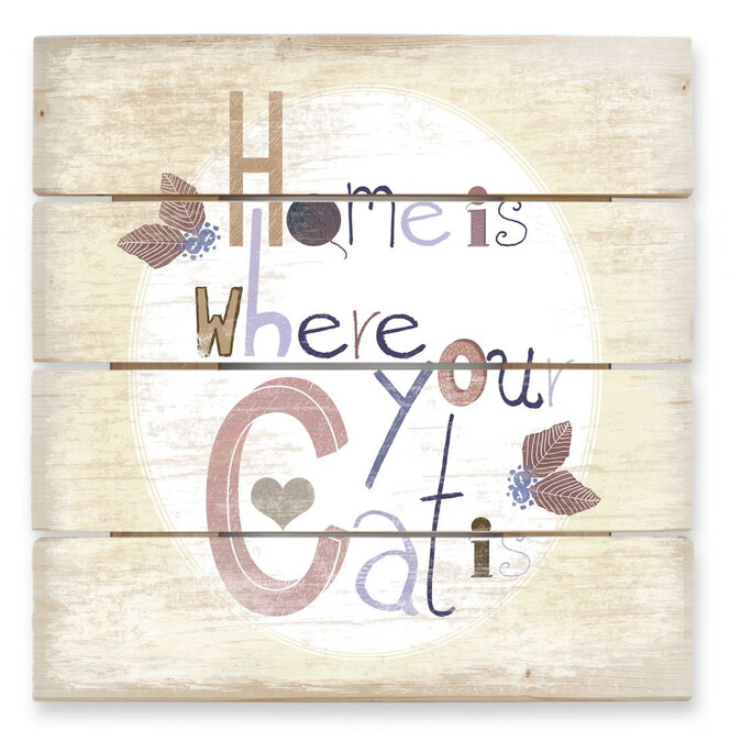 Holzbild Loske - Home is where your Cat is