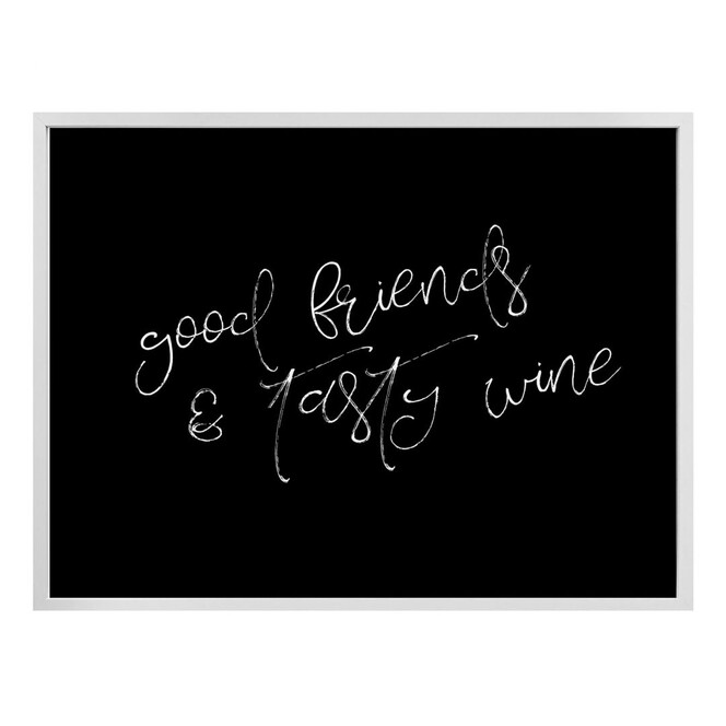 Poster Good friends & Tasty wine