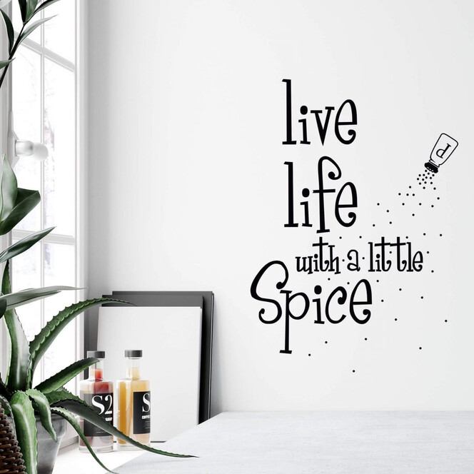 Wandtattoo Live life with a little Spice