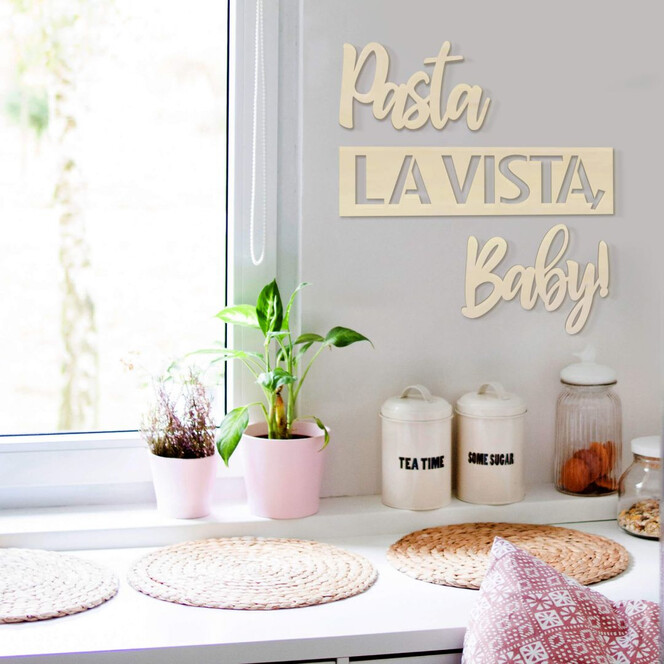Holzdeko Pappel - Pasta La Vista Baby