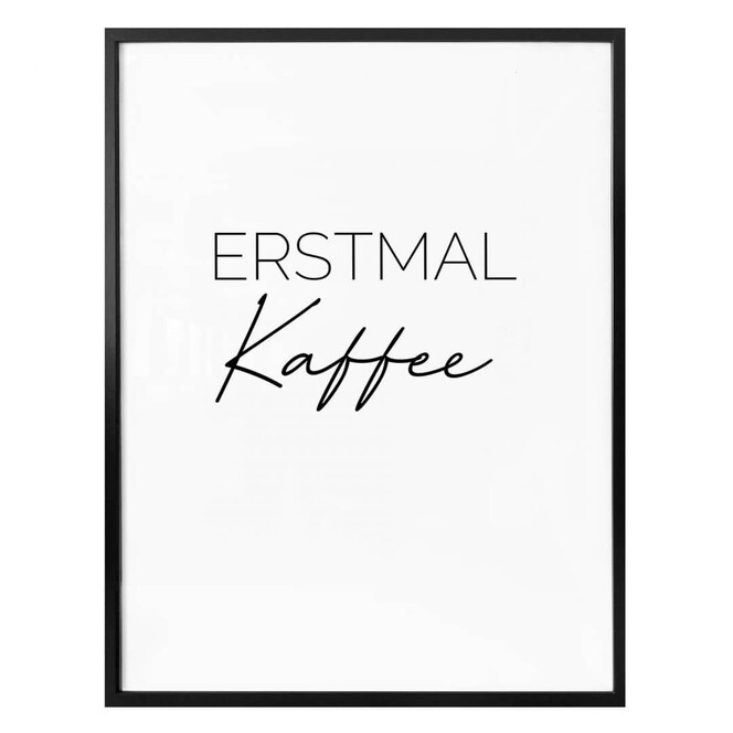 Poster Erstmal Kaffee