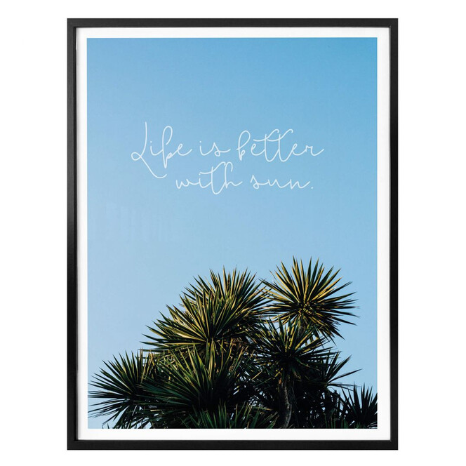 Premiumposter - Life is better with sun