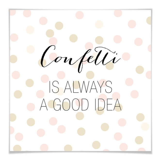 Poster Confetti & Cream - Confetti is always a good idea