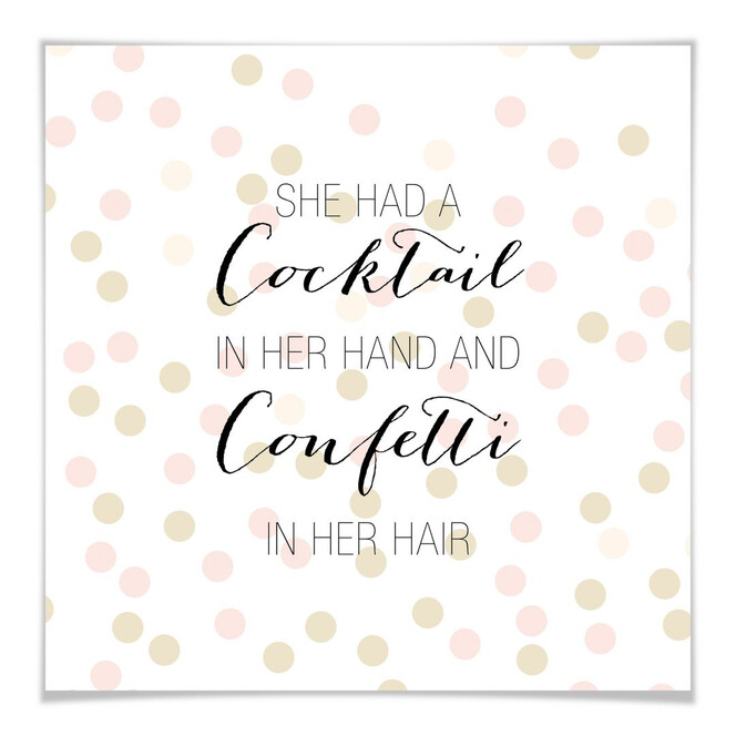 Poster Confetti & Cream - Cocktail in her Hand and Confetti in hair