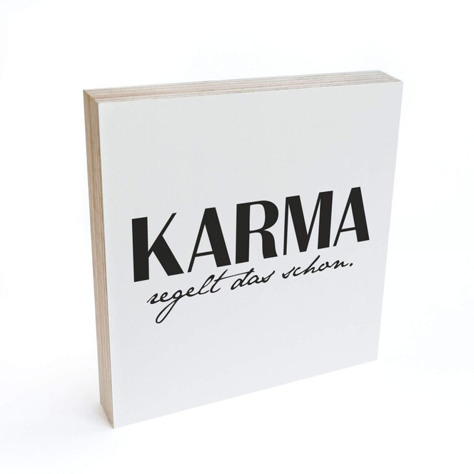 Holzbild zum Hinstellen - Karma regelt das schon - 15x15cm - Bild 1