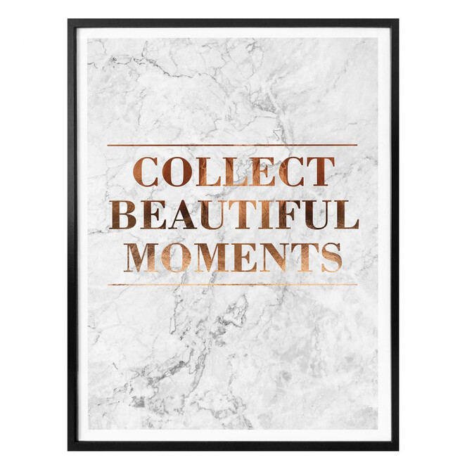Poster Kupferoptik - Collect beautiful moments