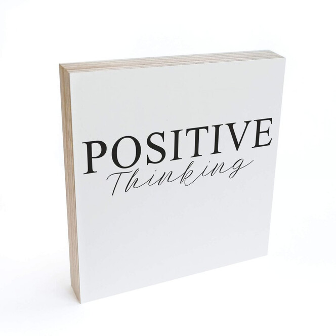Holzbild zum Hinstellen - Positive Thinking - 15x15cm - Bild 1