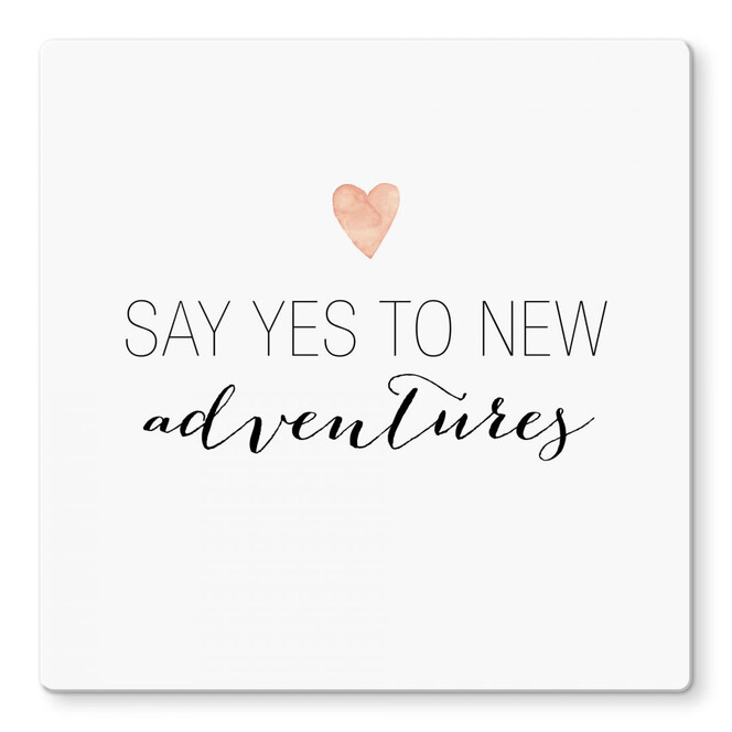 Glasbild Confetti & Cream - Say yes to new adventures