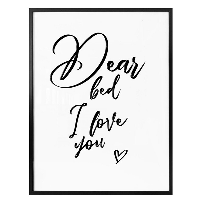 Poster - Dear bed I love you