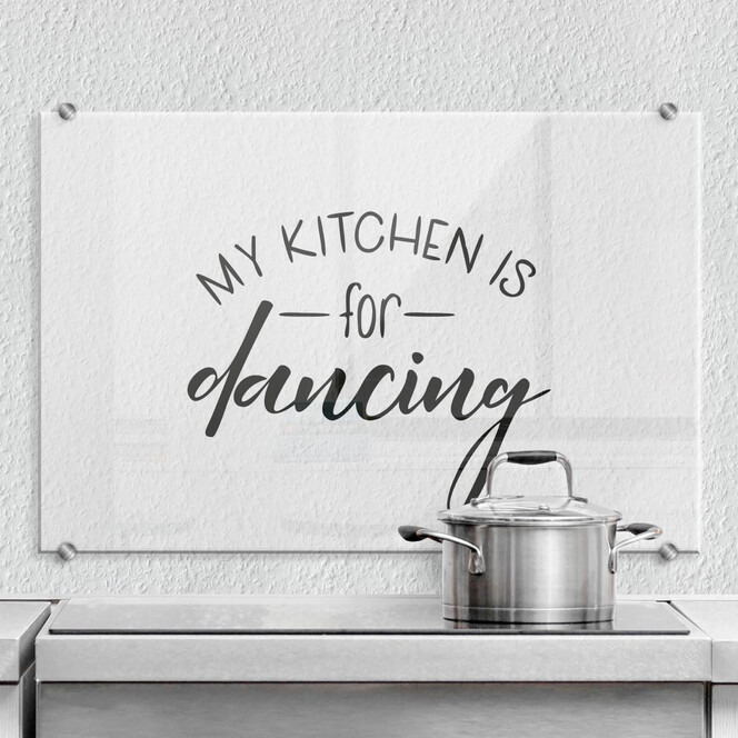 Spritzschutz - My kitchen is for dancing