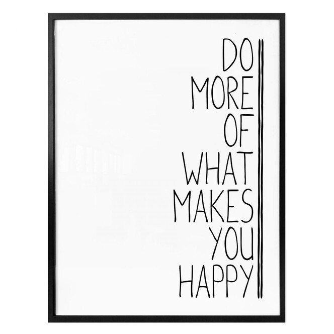 Poster Do more of what makes you happy