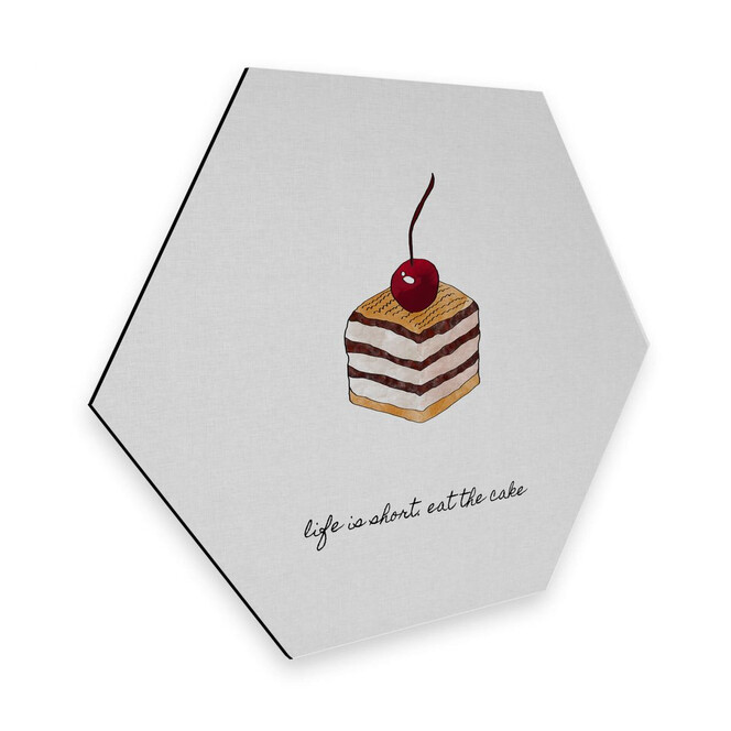 Hexagon - Alu-Dibond Orara Studio - Life is short eat the Cake