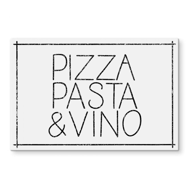 Glasbild Pizza Pasta & Vino weiss