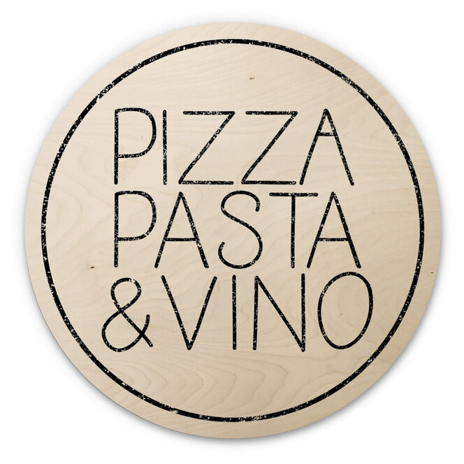 Holzbild Pizza Pasta & Vino weiss - Rund