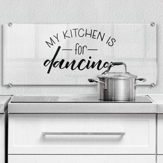 Spritzschutz Transparent - My kitchen is for dancing - Panorama