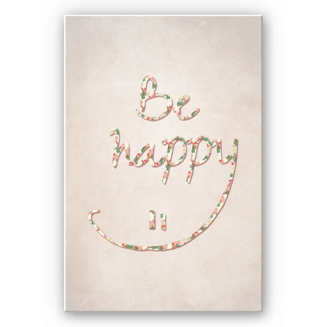 Wandbild Be happy