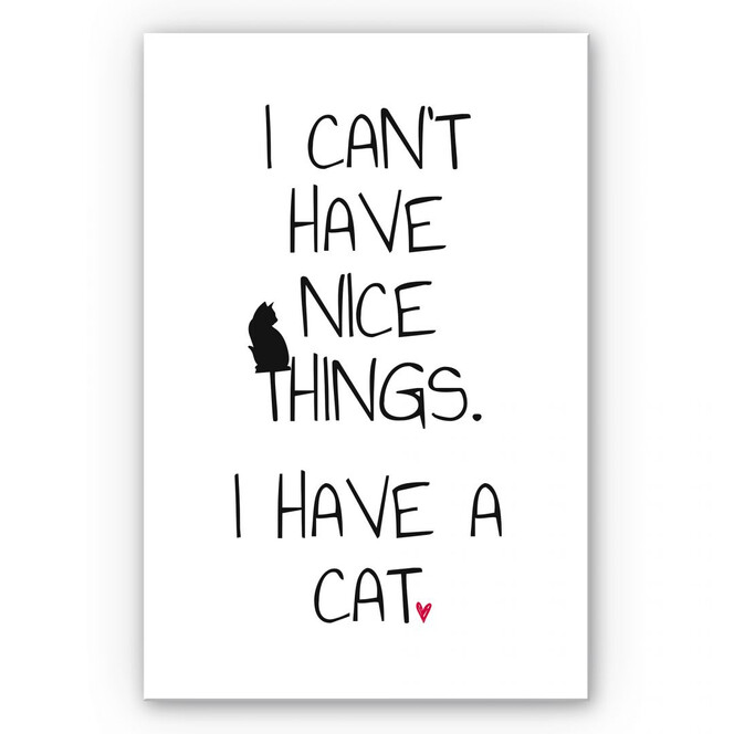 Wandbild I can't have nice Things - Cat