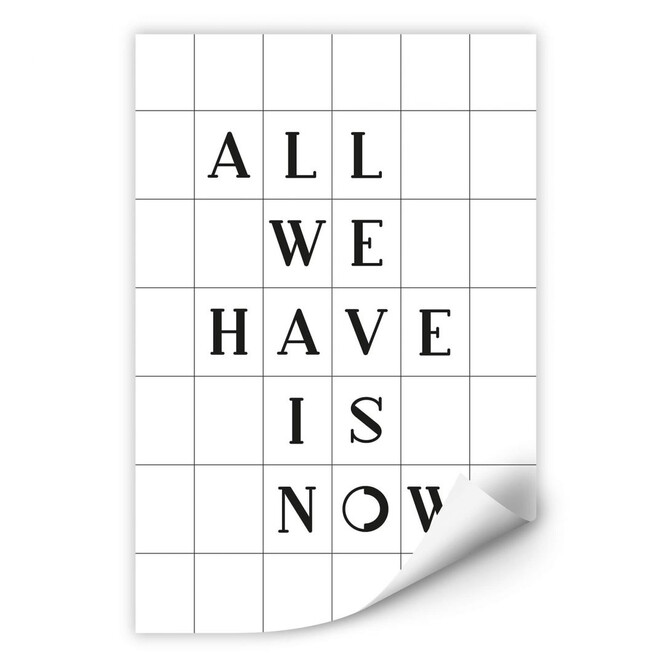 Wallprint mit Raster - All we have is now