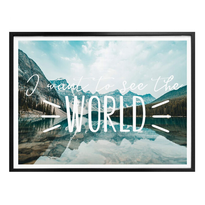 Poster I want to see the world