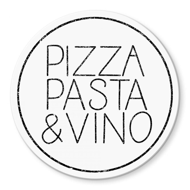 Glasbild Pizza Pasta & Vino weiss - Rund