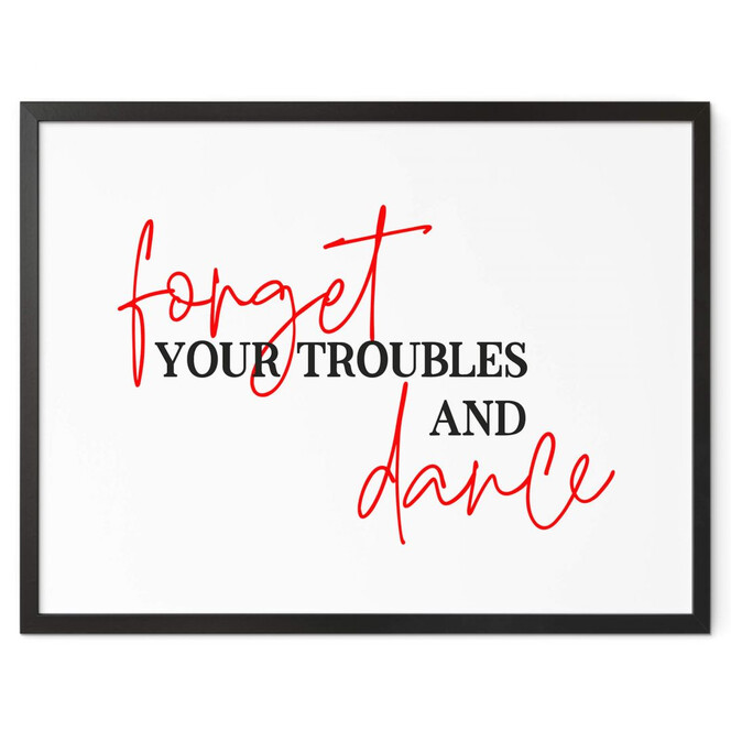 Poster Forget your troubles and dance