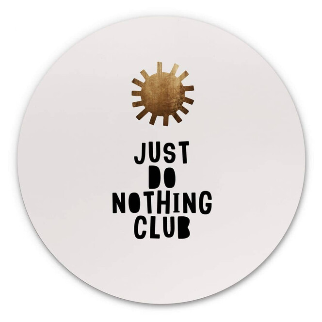 Alu-Dibond Kubistika - Do Nothing Club - Rund