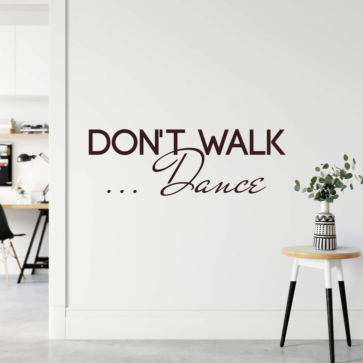 Wandtattoo Don't walk - dance - WA208513
