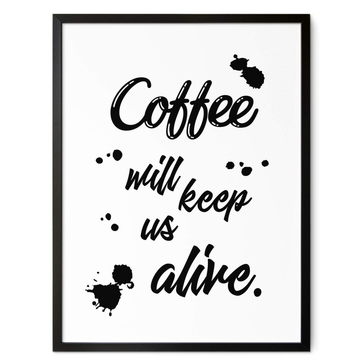Poster Coffee will keep us alive - WA348727
