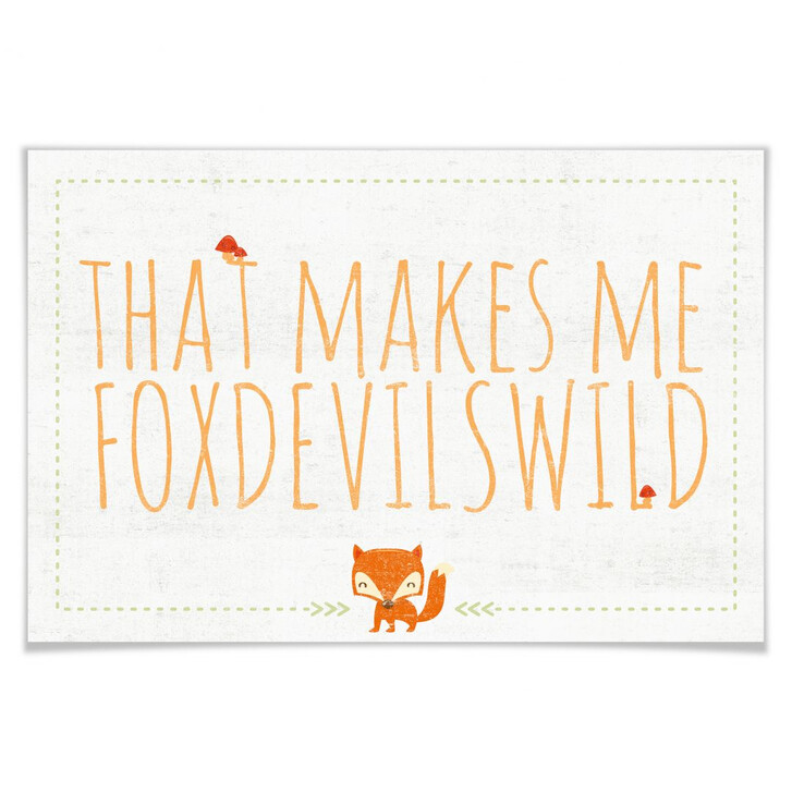 Poster That makes me foxdevilswild - WA167376
